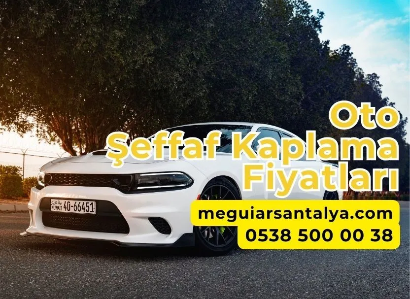 Oto Şeffaf Kaplama Fiyatları